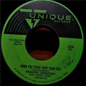 Frances Langford With Glenn Osser Orchestra / Frances Langford With Glenn Osser & His Rocketeers - When You Speak With Your Eyes / Rockin' In The Rocket Room download free