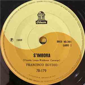 Francisco Egydio - S'imbora / Eu Vou Ferver download free