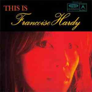 Francoise Hardy - This Is Francoise Hardy download free