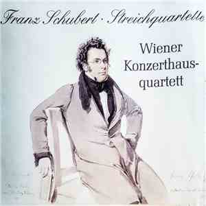 Franz Schubert, Wiener Konzerthausquartett - Streichquartette download mp3 flac