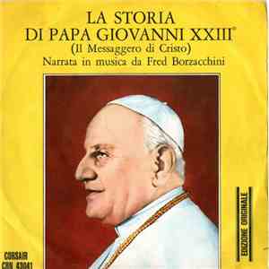 Fred Borzacchini - La Storia Di Papa Giovanni XXIII° (Il Messaggero Di Cristo) download free