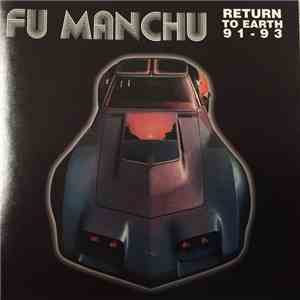 Fu Manchu - Return To Earth 91-93 download free