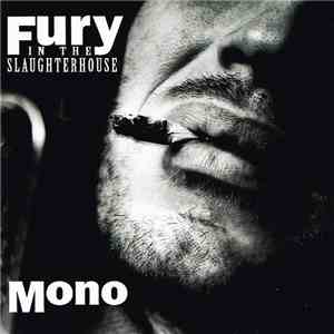 Fury In The Slaughterhouse - Mono download free