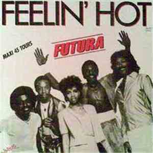 Futura  - Feelin' Hot / Don't Hold Back download free