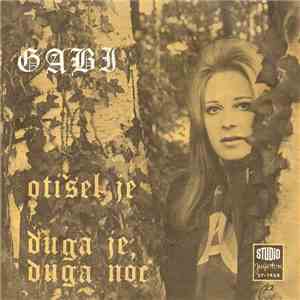 Gabi - Otišel Je / Duga Je, Duga Noć download free
