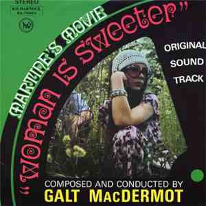 Galt MacDermot - Woman Is Sweeter - Original Soundtrack Recording download free