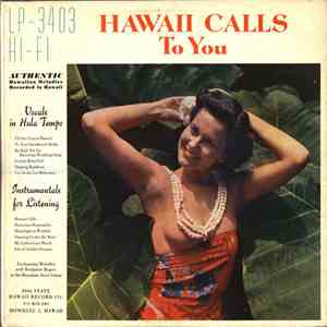 Genoa Keawe And Her Hawaiians / Benjamin Rogers With The Harmony Isle Group - Hawaii Calls To You download free
