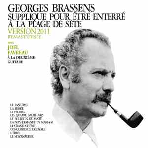 Georges Brassens - Supplique Pour Etre Enterré A La Plage De Sète download free