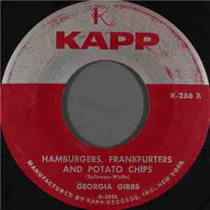 Georgia Gibbs - Hamburgers, Frankfurters And Potato Chips download free