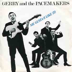 Gerry And The Pacemakers - Me Gusta = I Like It download free