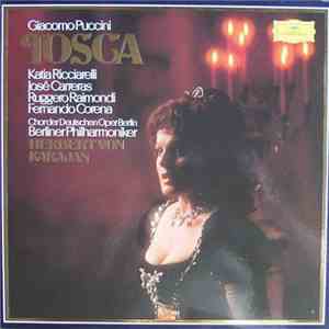 Giacomo Puccini, Herbert Von Karajan, Berliner Philharmoniker, Chor der Deutschen Oper Berlin, Katia Ricciarelli, José Carreras, Fernando Corena - Tosca download free