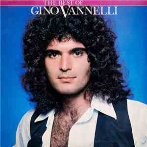 Gino Vannelli - The Best Of Gino Vannelli download free