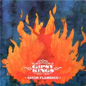 Gipsy Kings - Savor Flamenco download free