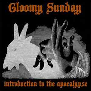 Gloomy Sunday - Introduction To The Apocalypse download free