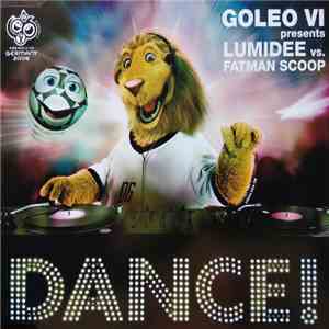 Goleo VI Presents Lumidee vs. Fatman Scoop - Dance! download free