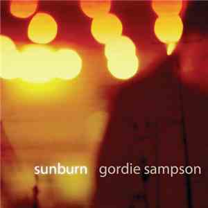 Gordie Sampson - Sunburn download free