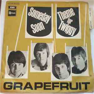 Grapefruit - Someday Soon / Theme For Twiggy download free