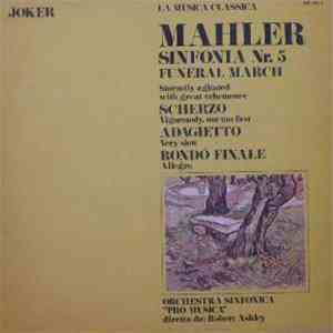Gustav Mahler, Orchestra Sinfonica Pro Musica, Robert Ashley  - Sinfonia N°5 Funeral March download free