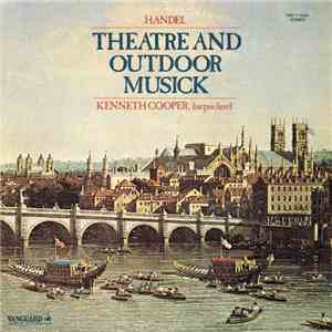 Handel - Kenneth Cooper - Theatre And Outdoor Musick download free