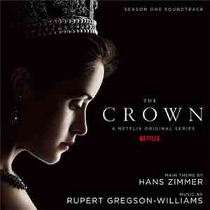 Hans Zimmer, Rupert Gregson-Williams - The Crown: Season One download free