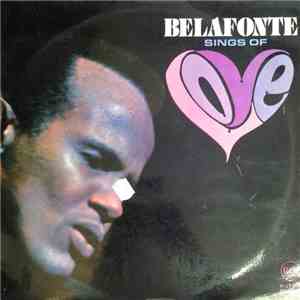 Harry Belafonte - Belafonte Sings Of Love download free