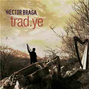 Héctor Braga - Trad.Ye download free