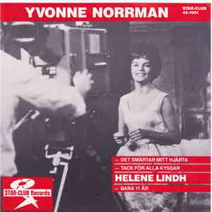 Helene Lindh, Yvonne Norrman - Bara 11 År / Det Smärtar Mitt Hjärta,Tack För Alla Kyssar download mp3 flac