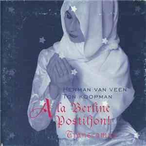 Herman Van Veen, Ton Koopman - A La Berline Postiljon! download free