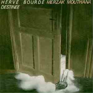 Hervé Bourde, Merzak Mouthana - Destinée download free