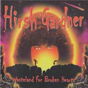 Hirsh Gardner - Wasteland For Broken Hearts download free