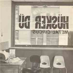 Hüsker Dü - Metal Circus download free