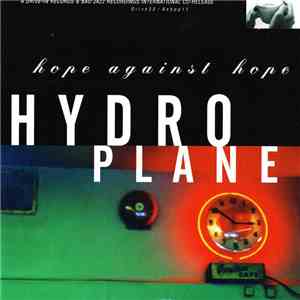 Hydroplane - Hope Against Hope download free