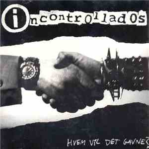 Incontrollados - Hvem Vil Det Gavne? download free