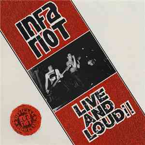 Infa Riot - Live And Loud!! download free