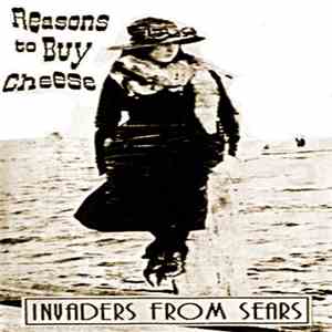 Invaders From Sears - Reasons To Buy Cheese download free