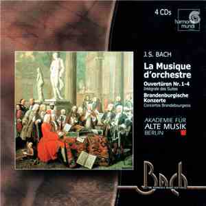 J. S. Bach - Akademie Für Alte Musik Berlin - La Musique D'orchestre: Ouvertüren Nr. 1-4, Brandenburgische Konzerte download free