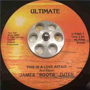 James "Bootie" Tuten - This Is A Love Affair download free