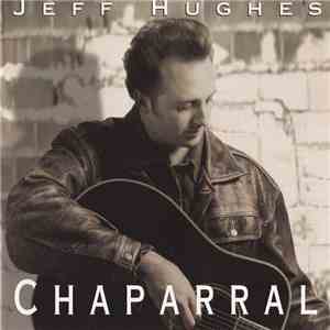 Jeff Hughes - Chaparral download free