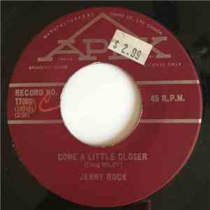 Jenny Rock - Come A Little Closer / What Must I Do download free