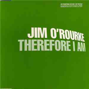Jim O'Rourke - Therefore I Am download free
