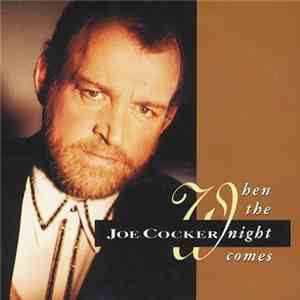 Joe Cocker - When The Night Comes download free