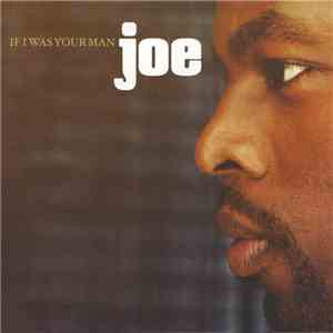 Joe - If I Was Your Man download free