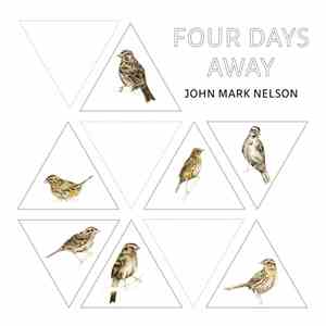 John Mark Nelson - Four Days Away download free