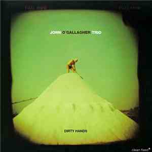John O’Gallagher Trio - Dirty Hands download free