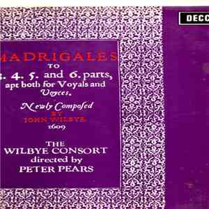 John Wilbye, The Wilbye Consort, Peter Pears - Madrigals download free