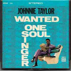 Johnnie Taylor - Wanted One Soul Singer download free