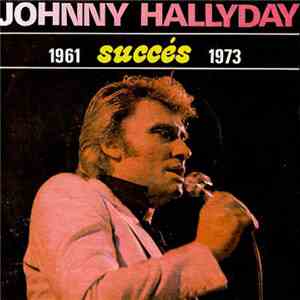 Johnny Hallyday - 1961 Succés 1973 download mp3 flac
