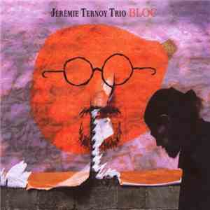 Jérémie Ternoy Trio - Bloc download free