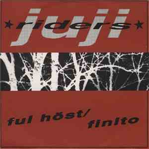 Juji Riders - Ful Höst / Finito download free