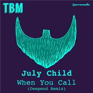 July Child - When You Call (Deepend Remix) download free